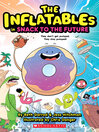 The Inflatables. 5, Snack to the future